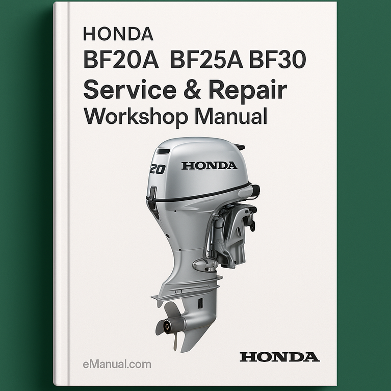 Honda Outboard BF20A BF25A BF30 Service Repair Workshop Manual