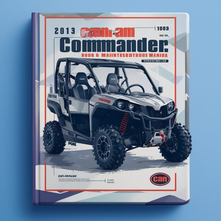 2013 Can-Am Commander 800R 1000 Repair & Maintenance Manual+Parts Manual+Parts Accessory Catalog+Owners/Operators Manual