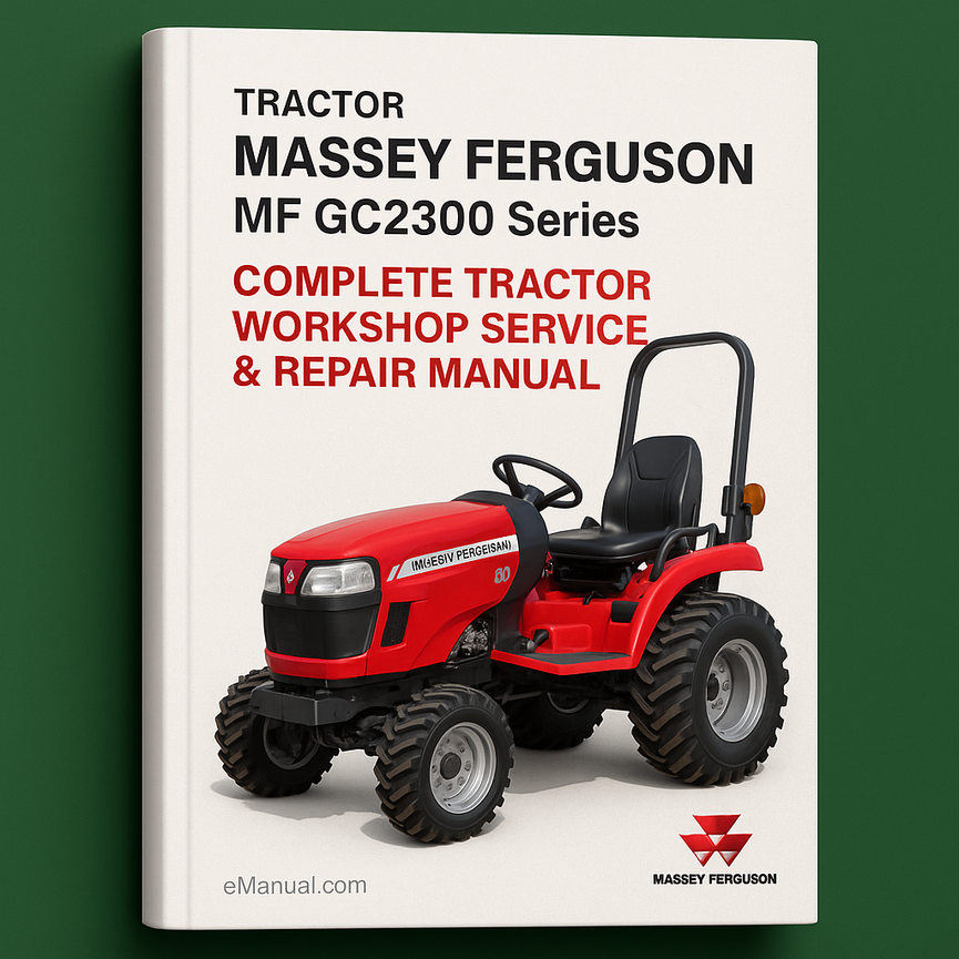 Massey Ferguson MF GC2300 Series Complete Tractor Workshop Service Repair Manual