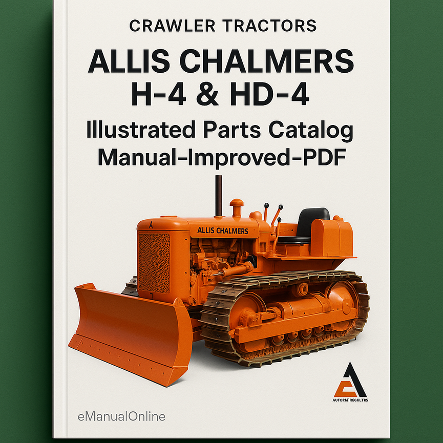Allis Chalmers H-4 & HD-4 Crawler Tractors Illustrated Parts Catalog Manual-Improved-PDF