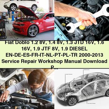 Fiat Doblo 1.2 8V 1.4 8V 1.3 JTD 16V 1.6 16V 1.9 JTF 8V 1.9 Diesel EN-DE-ES-FR-IT-NL-PT-PL-TR 2000-2013 Service- und Reparaturhandbuch für die Werkstatt, PDF herunterladen