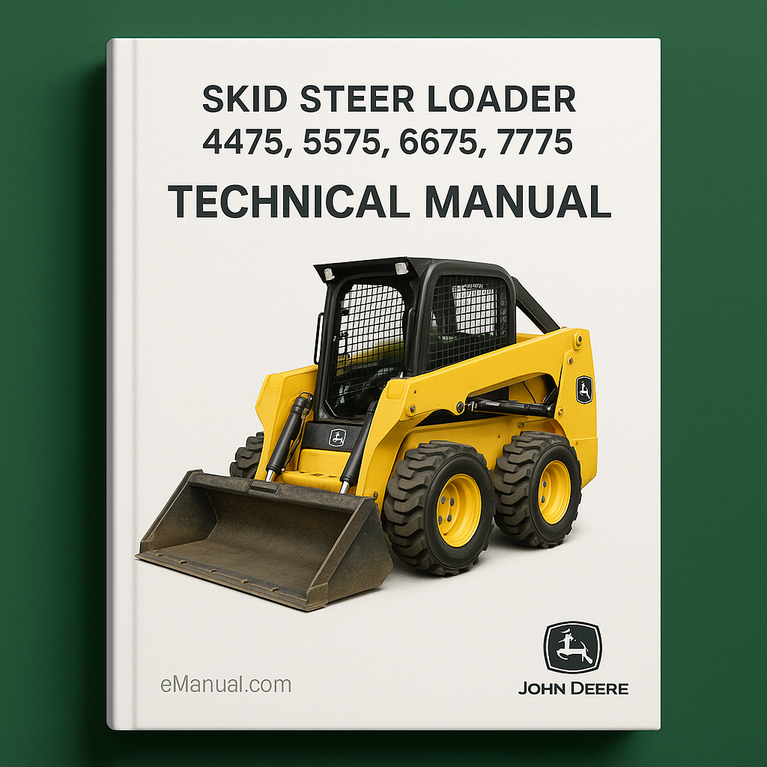 John Deere 4475 5575 6675 7775 Skid Steer Loader Technical Manual TM1553