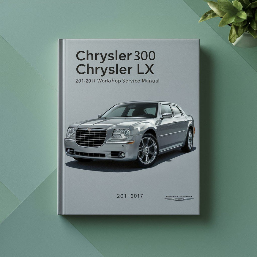 CHRYSLER 300 CHRYSLER LX 2011-2017 Workshop Service Repair Manual