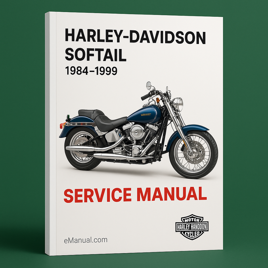 HARLEY DAVIDSON Service Manual SOFTAIL 1984-1999 Factory Repair Manual 1985 1986 1987 1988 1989 1990 1991 1992 1993 1994 1995 1996 1997 1998