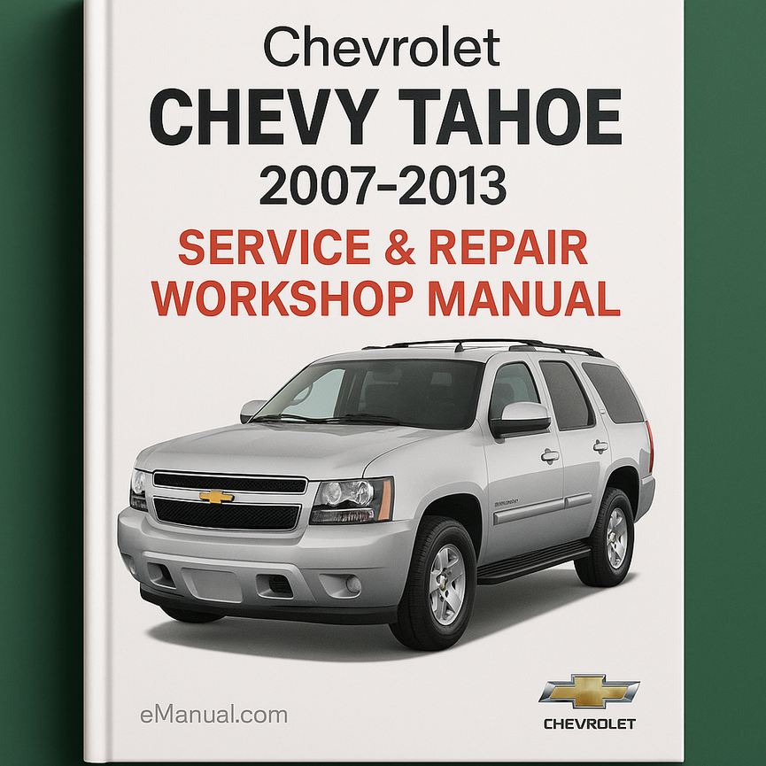 Chevrolet Chevy Tahoe 2007-2013 Service Repair Workshop Manual