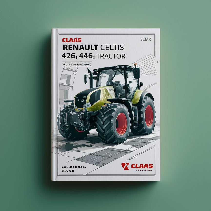 Claas Renault Celtis 426 436 446 Tractor Service Repair Work