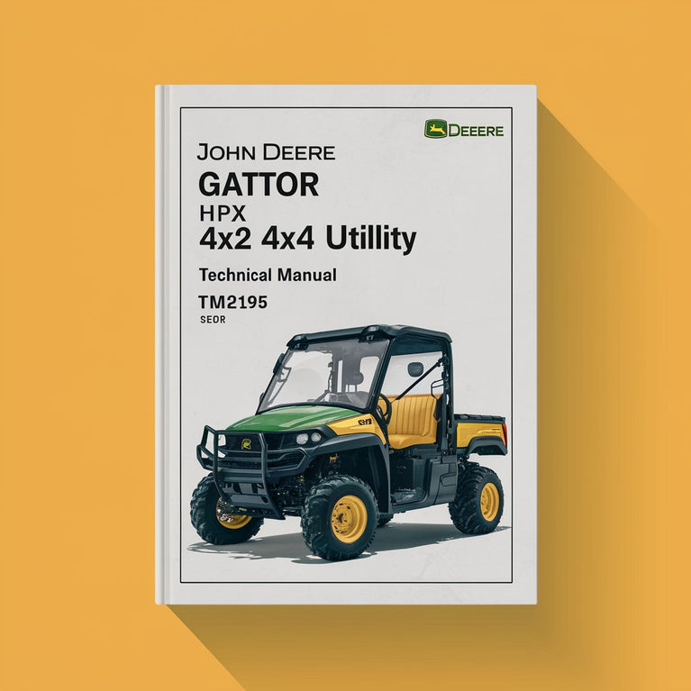 John Deere Gator HPX 4X2 4X4 Utility TM2195 Technical Manual