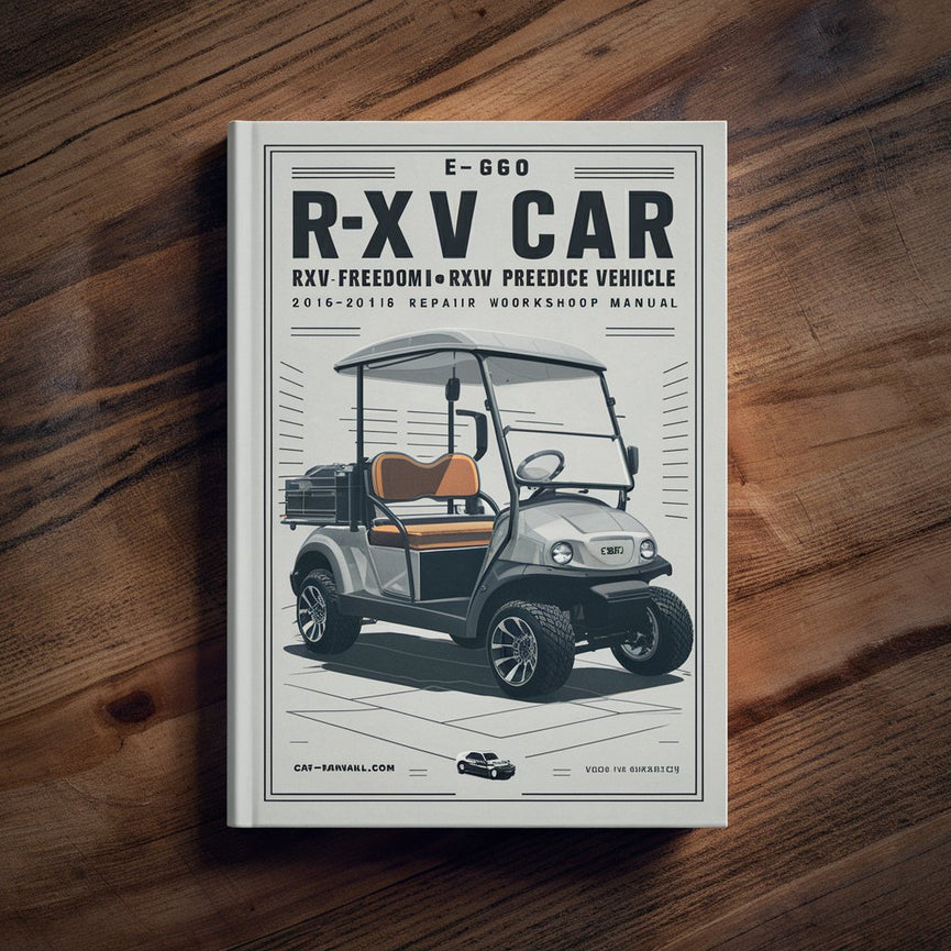 E-Z-GO RXV Golf Car RXV Freedom RXV Shuttle 2+2Electric Powered Vehicle 2016-2018 Service Repair Workshop Manual PDF Download