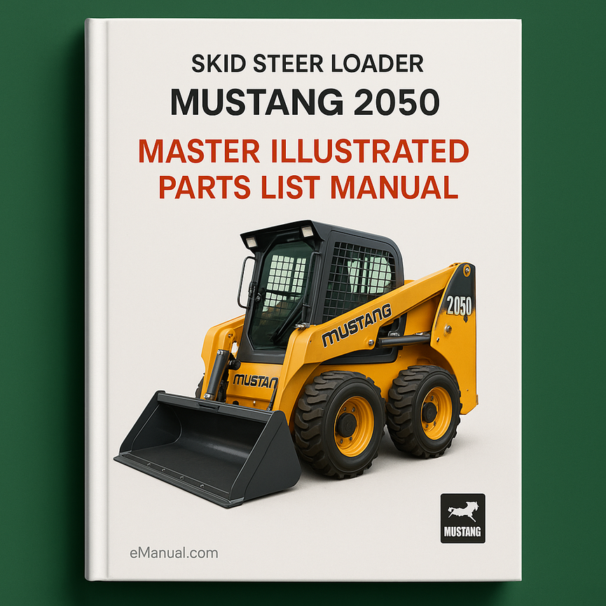 Mustang 2050 Skid Steer Loader Master Illustrated Parts List Manual