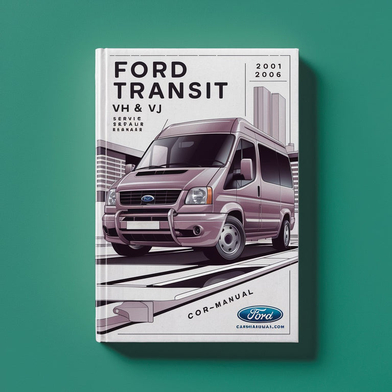 Ford Transit VH VJ 2001-2006 Service Repair Manual