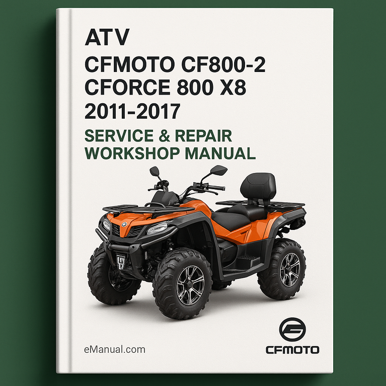 CFMOTO CF800 2 CFORCE 800 X8 ATV 2011-2017 Service Repair Workshop Manual