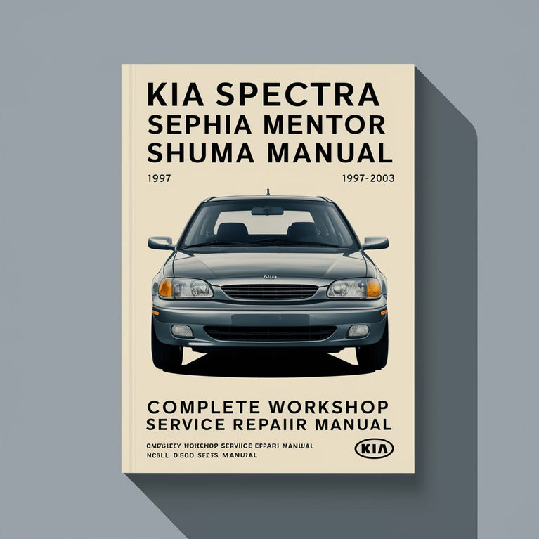 Kia Spectra Sephia Mentor Shuma Complete Workshop Service Repair Manual 1997 1998 1999 2000 2001 2002 2003