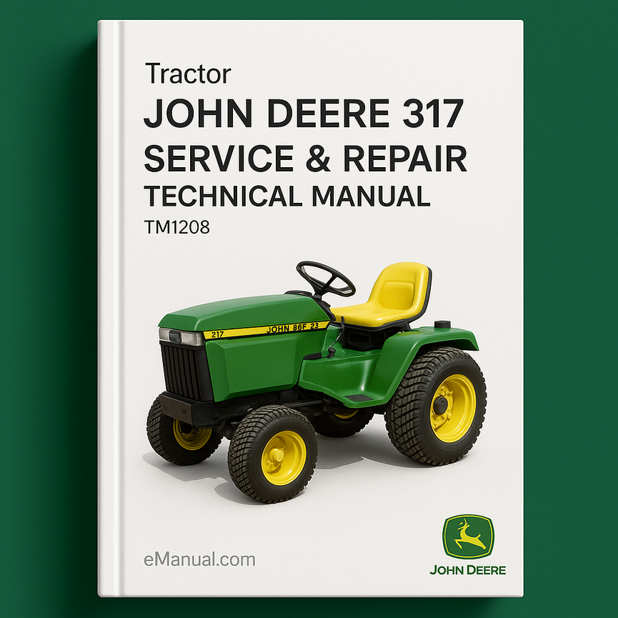 John Deere 317 Tractor Service Repair Technical Manual TM1208
