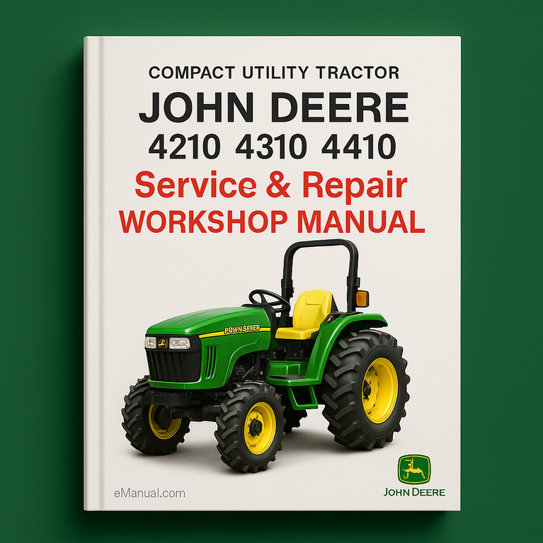 John Deere 4210 4310 4410 Compact Utility Tractor Service Repair Workshop Manual