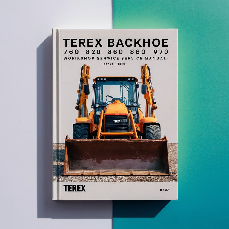 TEREX Backhoe 760 820 860 880 970 Workshop Service Repair Manual