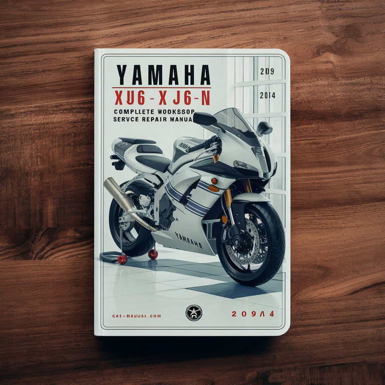 Yamaha XJ6 XJ6N XJ6NA Motorcycle Complete Workshop Service Repair Manual 2009 2010 2011 2012 2013 2014