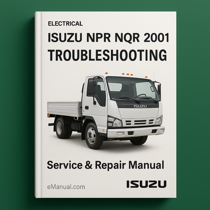 ISUZU NPR NQR 2001 Electrical TROUBLESHOOTING Service Repair Manual