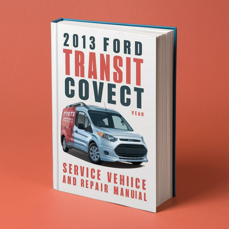 2013 Ford Transit Connect Service And Repair Manual