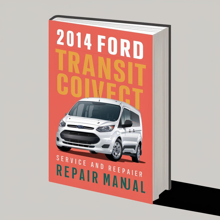 2014 Ford Transit Connect Service And Repair Manual