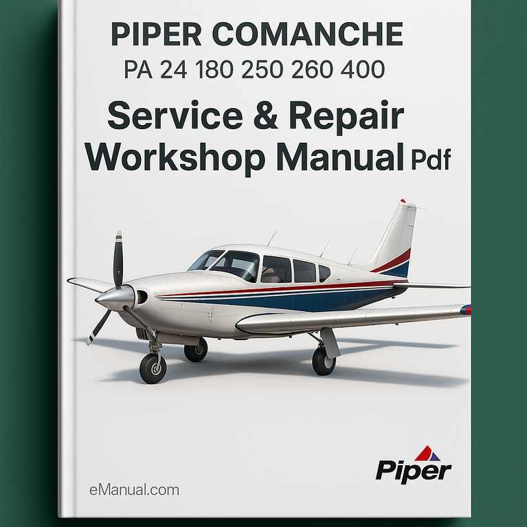 Piper Comanche Aircraft PA 24 180 250 260 400 Service Repair Workshop Manual Pdf