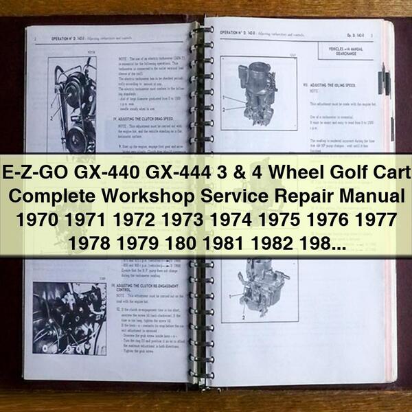 E-Z-GO GX-440 GX-444 3 & 4 Wheel Golf Cart Complete Workshop Service Repair Manual 1970-1990 PDF Download