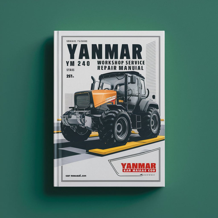 Yanmar YM 240 Workshop Service Repair Manual