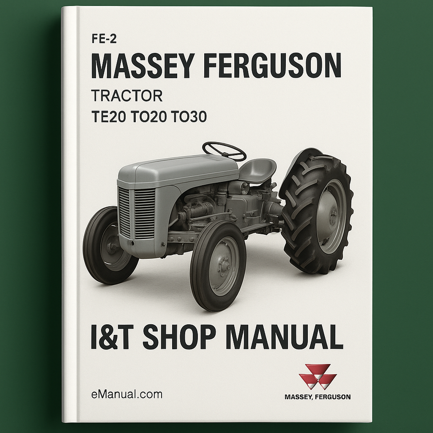 I&T Shop Manual FE-2 Massey Ferguson Tractor TE20 TO20 TO30