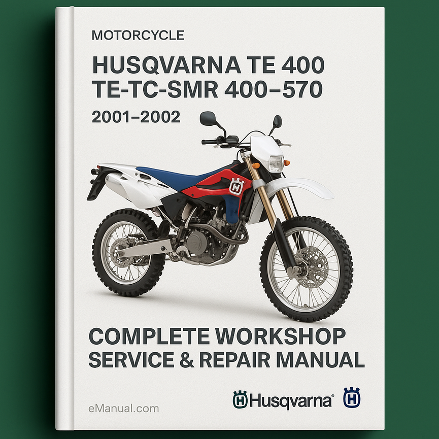 Husqvarna TE 400 TE-TC-SMR 400-570 Motorcycle Complete Workshop Service Repair Manual 2001 2002