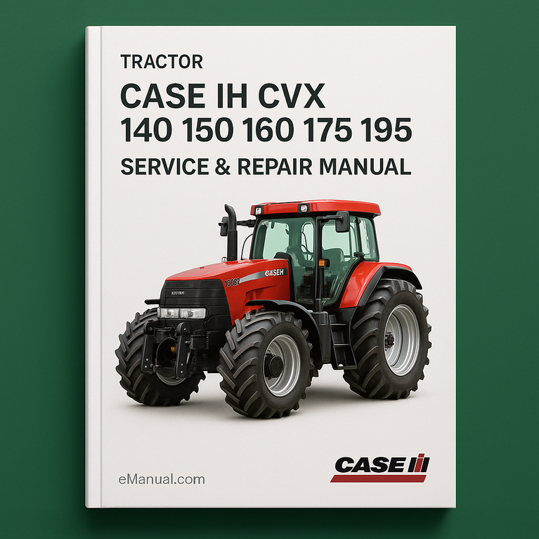 Case IH CVX 140 150 160 175 195 Service Repair Manual.