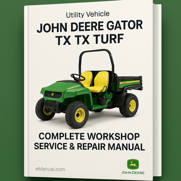 John Deere Gator TX TX Turf Utility Vehicle Complete Workshop Service Repair Manual