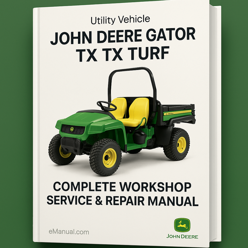 John Deere Gator TX, TX Turf Utility Vehicle Workshop Service Repair Manual