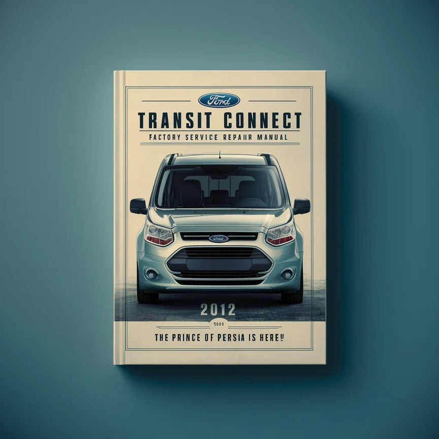 Ford Transit Connect 2003-2012 Factory Service Repair Manual