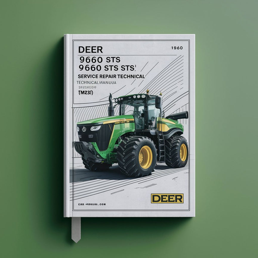 Deer 9560 STS 9660 STS 9760 STS 9860 STS Combines Service Repair Technical Manual (TM2181)