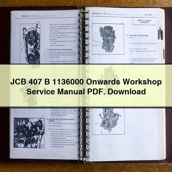 JCB 407 B 1136000 Onwards Workshop Service Repair Manual PDF. Download