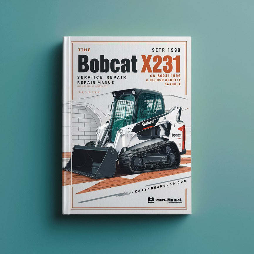 BOBCAT X231 Excavator SN 508911999 & BELOW Service Repair Manual PDF Download