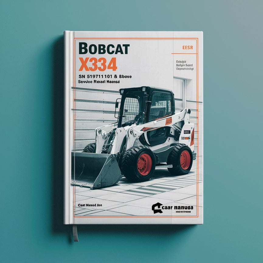 BOBCAT X334 Excavator SN 516711001 & Above Service Repair Manual PDF Download