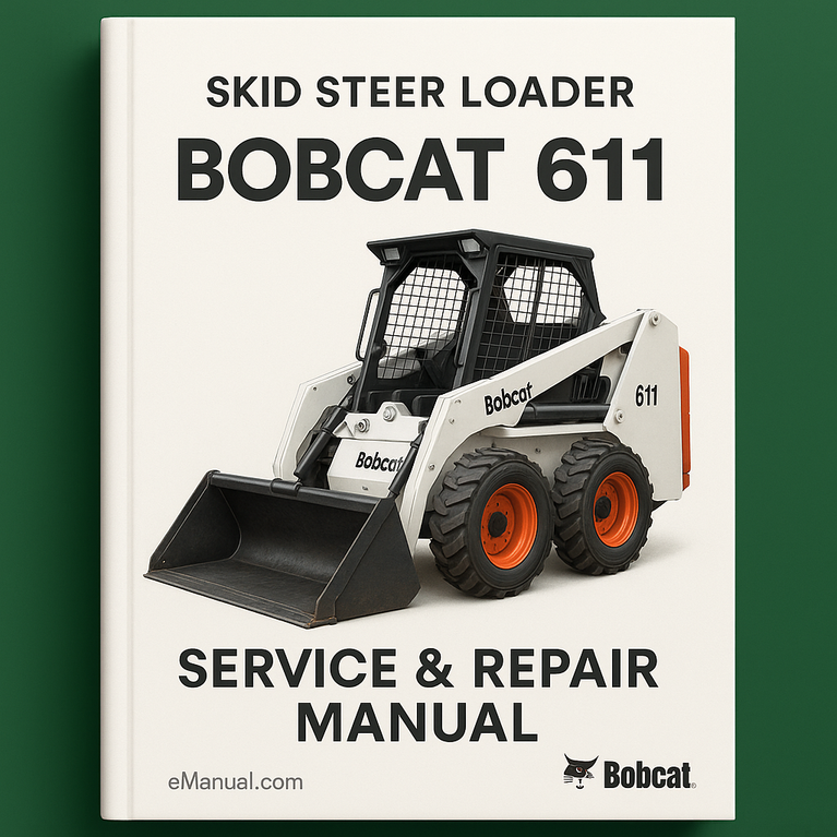 BOBCAT 611 SKID Steer Loader Service Repair Manual