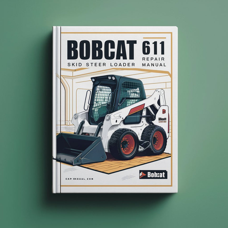 BOBCAT 611 SKID Steer Loader Service Repair Manual PDF Download