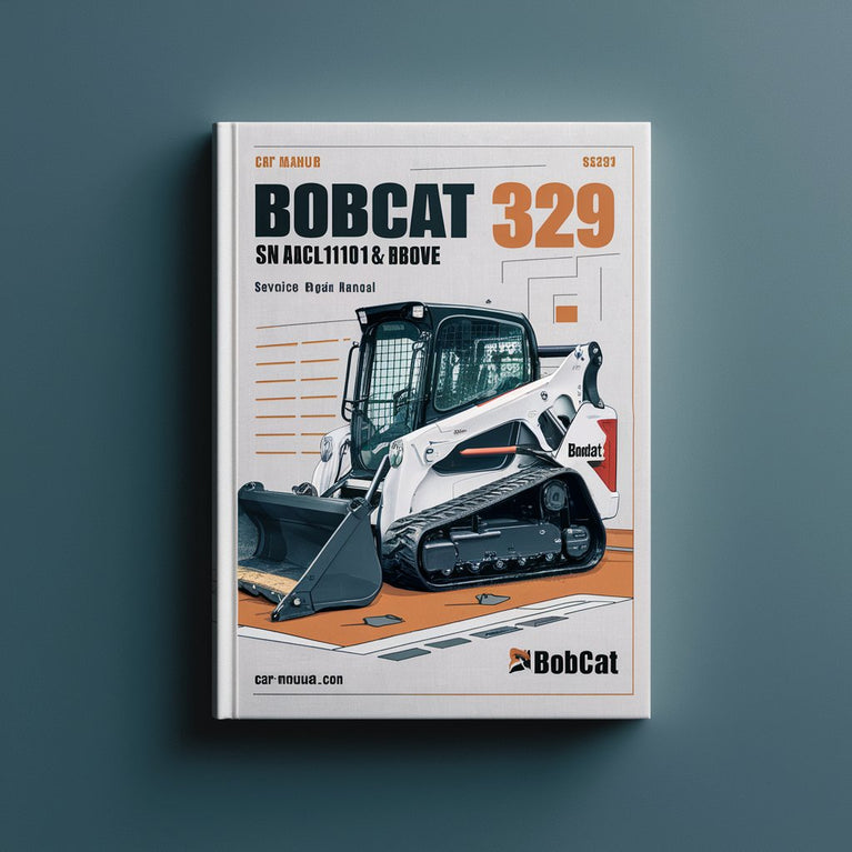 BOBCAT 329 Excavator SN AACL11001 & Above Service Repair Manual