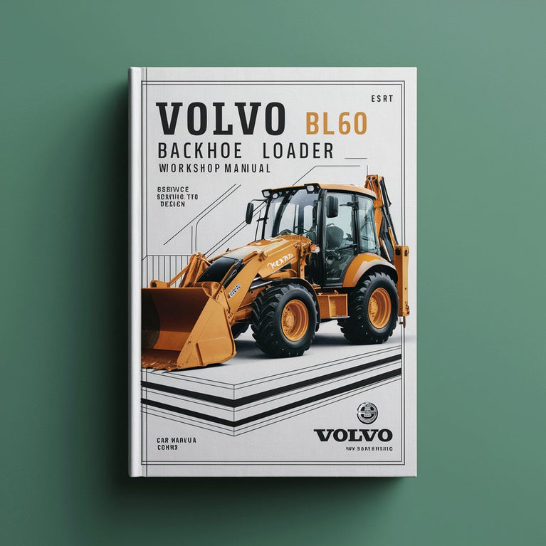 Volvo BL60 Backhoe Loader Service Repair Workshop Manual  Pdf