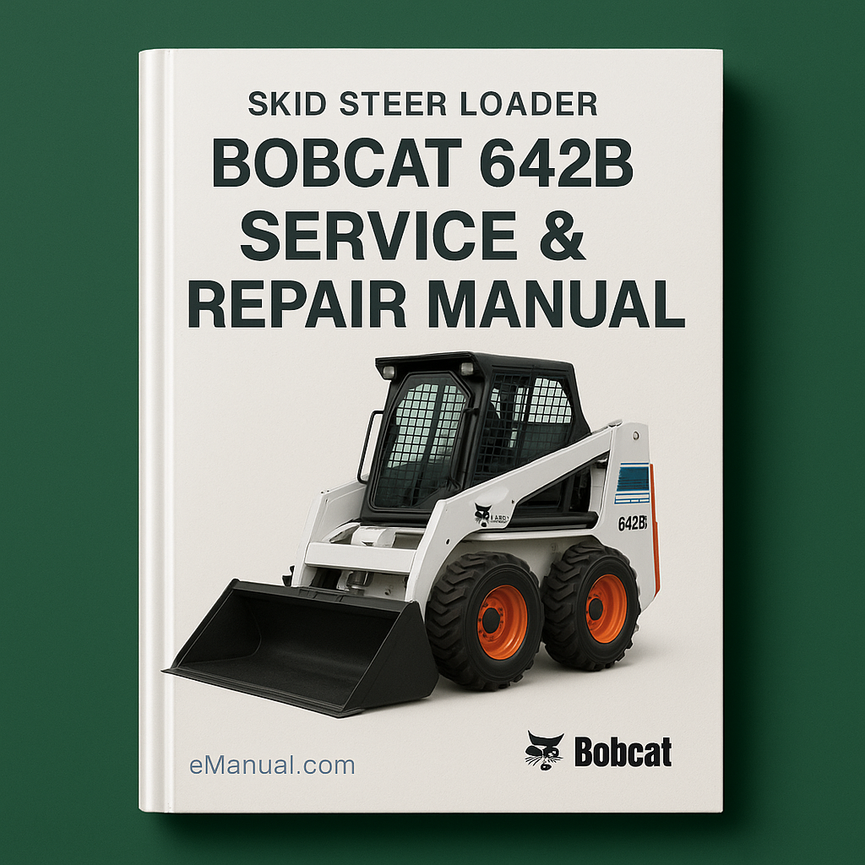 BOBCAT 642B SKID Steer Loader Service Repair Manual