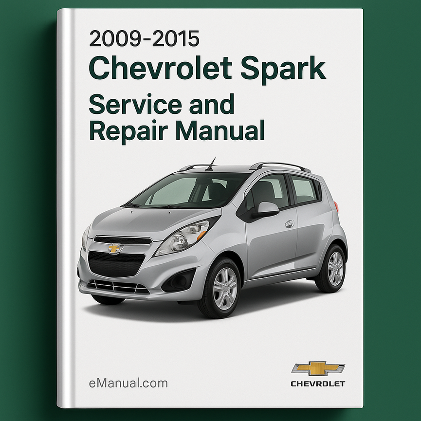 2009-2015 Chevrolet Spark Service and Repair Manual