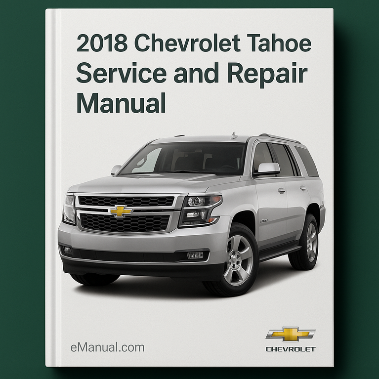 2018 Chevrolet Tahoe Service and Repair Manual