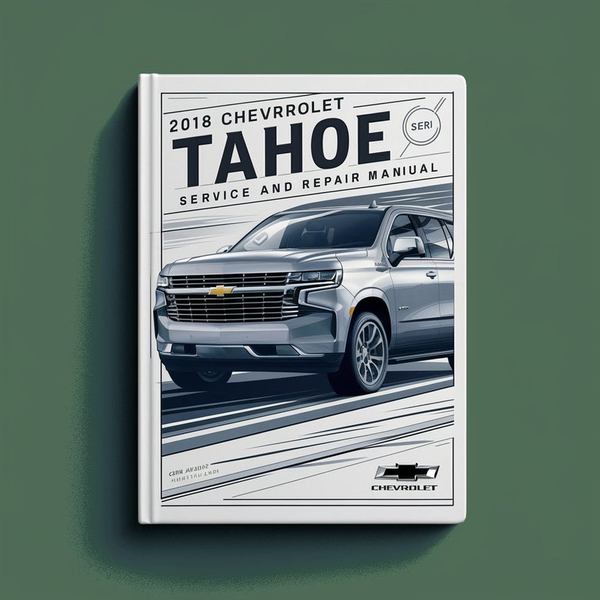 2018 Chevrolet Tahoe Wartungs- und Reparaturhandbuch PDF-Download