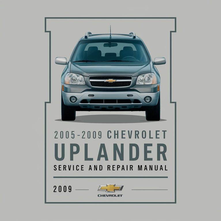 2005-2009 Chevrolet Uplander Service and Repair Manual