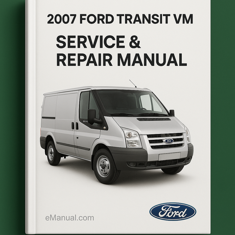 2007 Ford Transit VM Service & Repair Manual