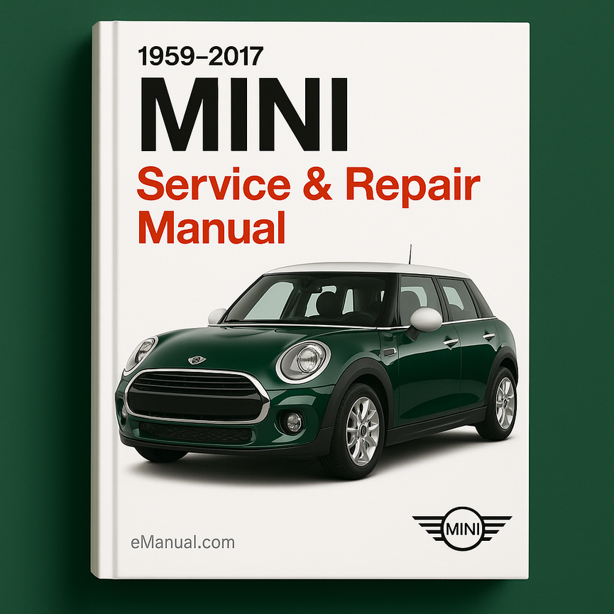 Mini 1959-2017 Service Repair Manual Mini Cooper