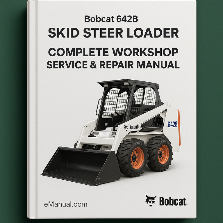 Bobcat 642B Skid Steer Loader Complete Workshop Service Repair Manual
