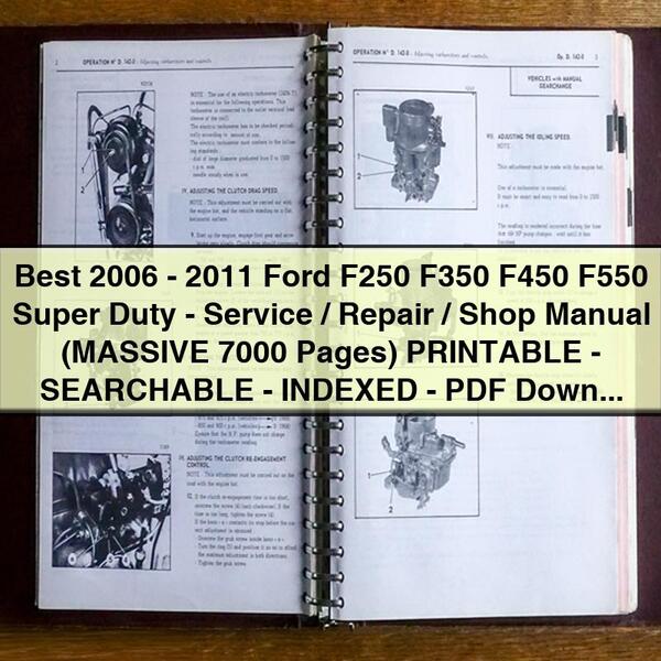 Best 2006-2011 Ford F250 F350 F450 F550 Super Duty-Service/Repair/Shop Manual (MASSIVE 7000 Pages) PRINTABLE-SEARCHABLE-INDEXED-PDF