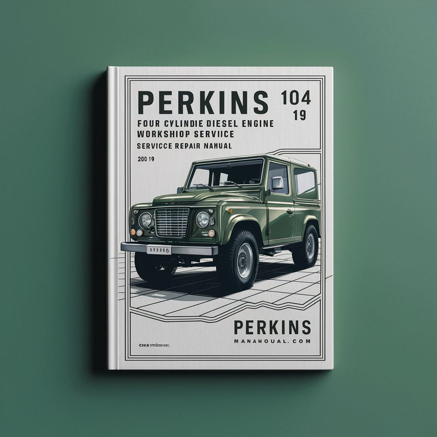 Perkins 104 19 Vierzylinder-Dieselmotor Werkstatt-Service-Reparaturhandbuch